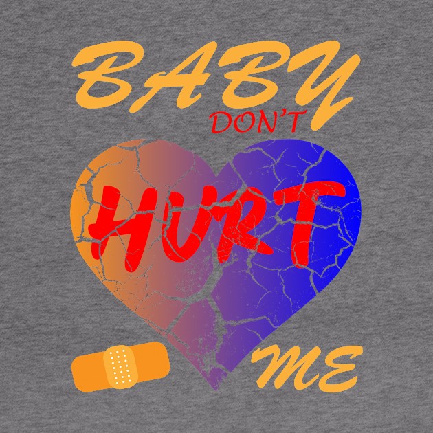 Baby Dont Hurt Me Meme Style by Admair 
